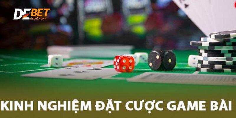 Kinh nghiệm anh em nên áp dụng khi chơi game bài