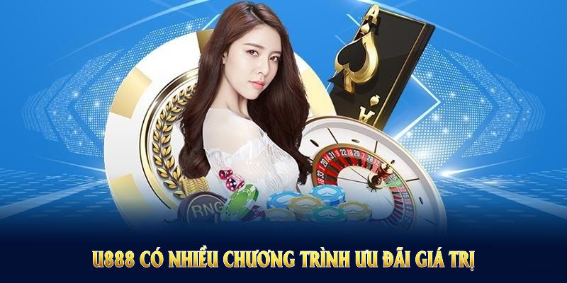 U888 có nhiều chương trình ưu đãi giá trị dành cho mọi thành viên